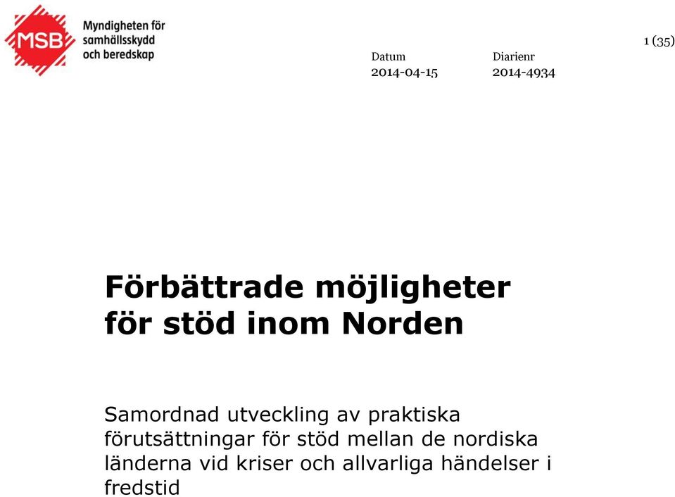 av praktiska förutsättningar för stöd mellan de