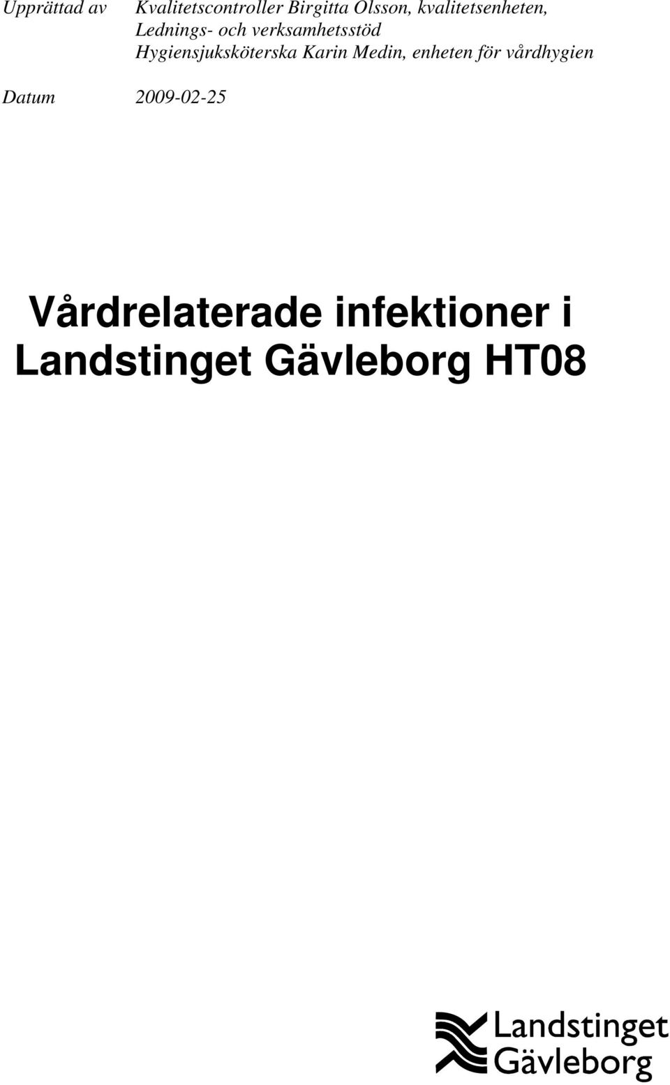Hygiensjuksköterska Karin Medin, enheten för vårdhygien