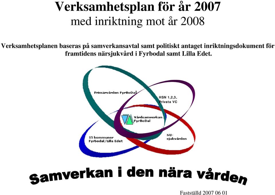 antaget inriktningsdokument för framtidens närsjukvård i