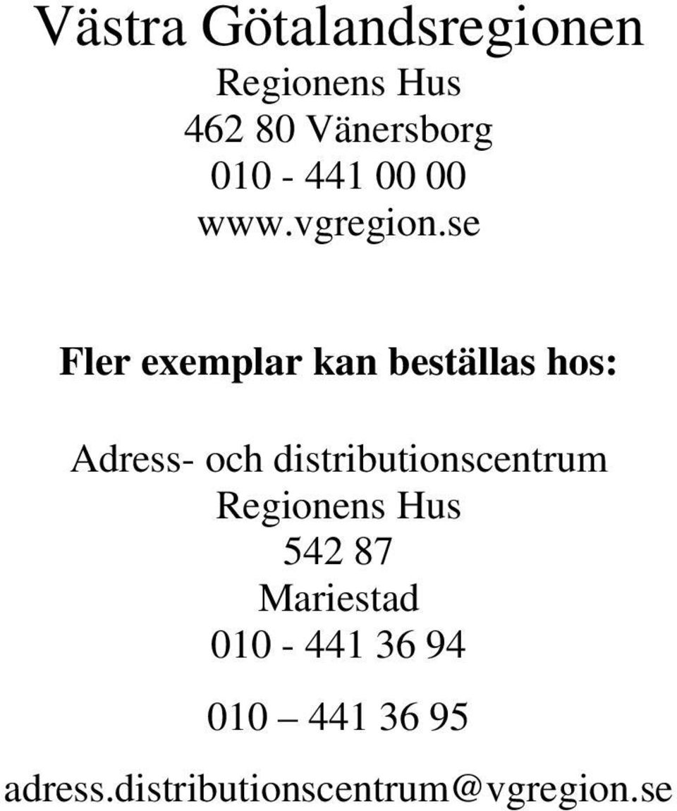 se Fler exemplar kan beställas hos: Adress- och