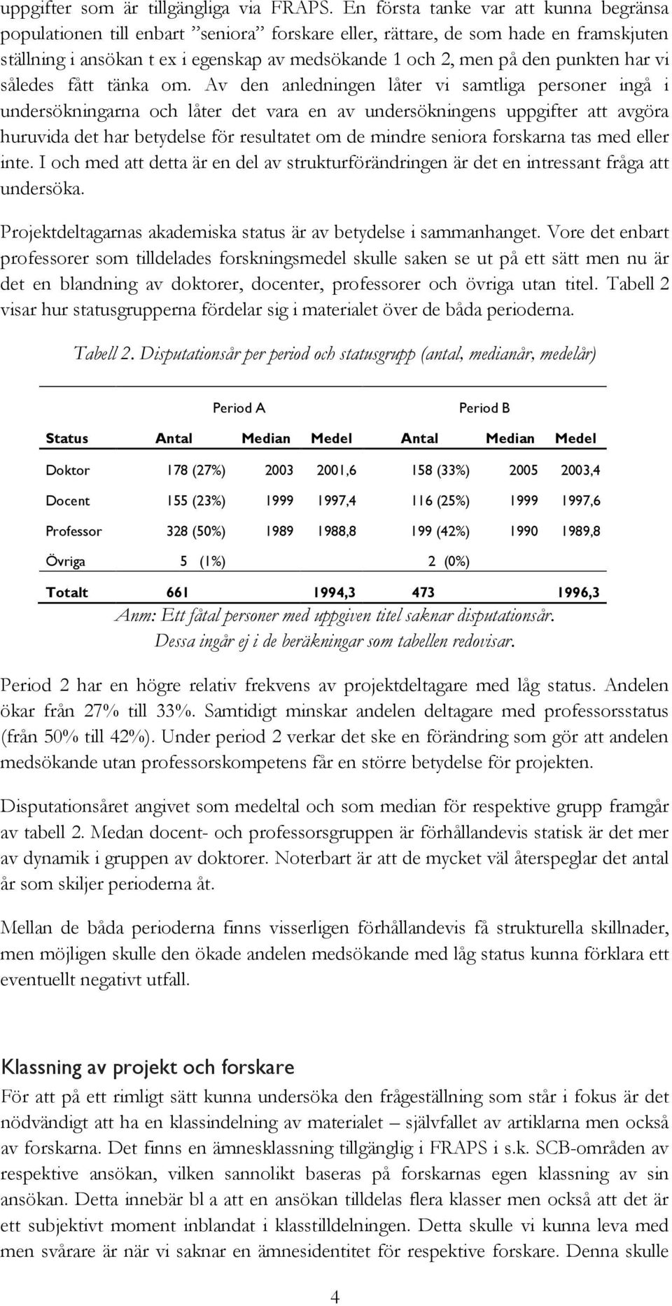 punkten har vi således fått tänka om.