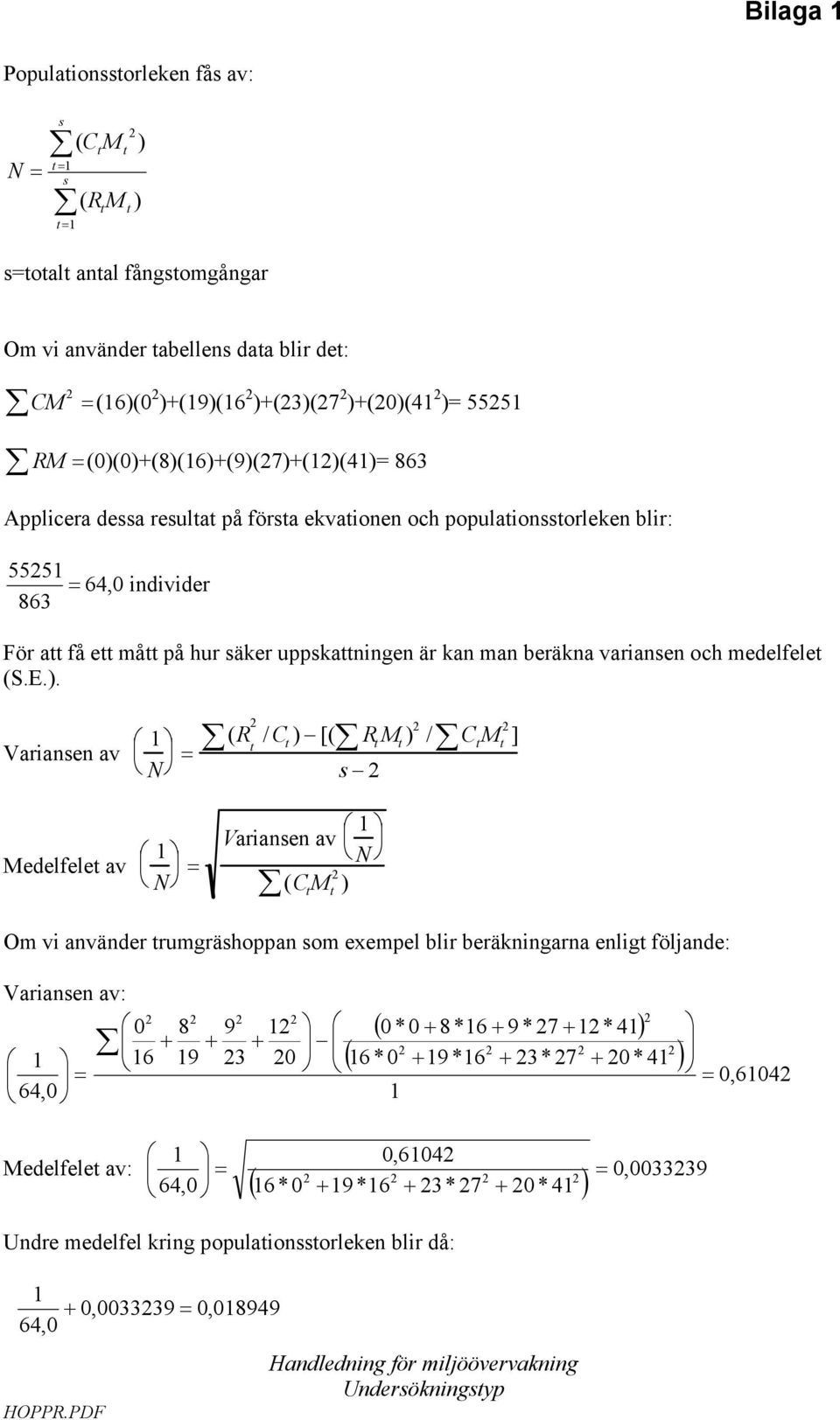 man beräkna variansen och medelfelet (S.E.).