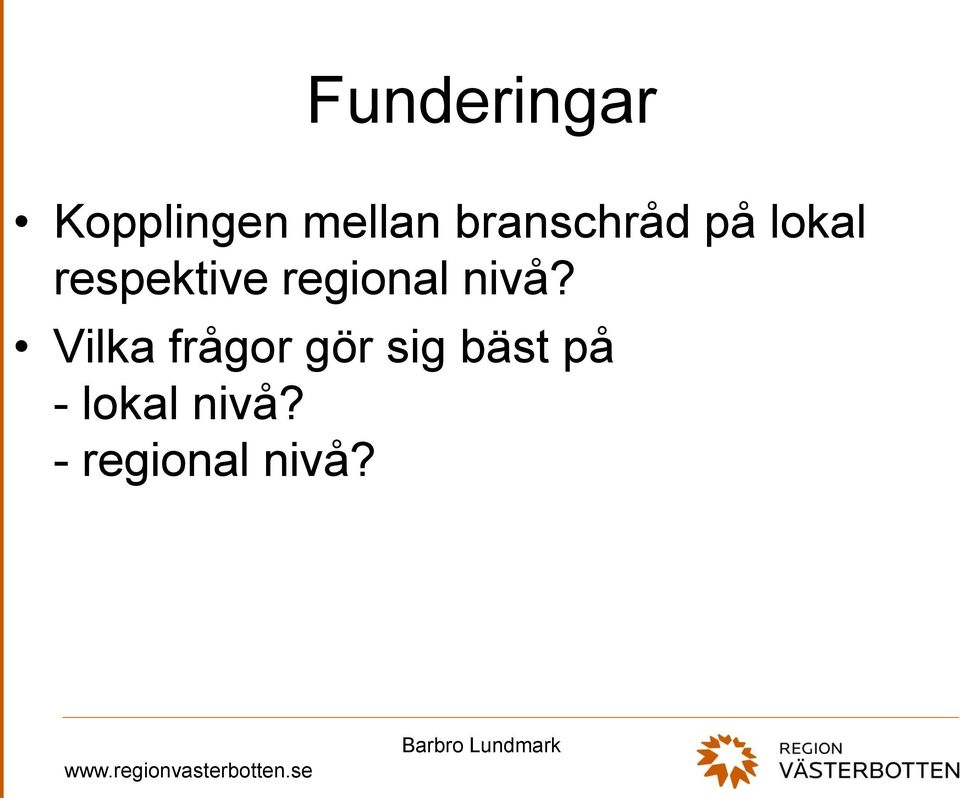 regional nivå?