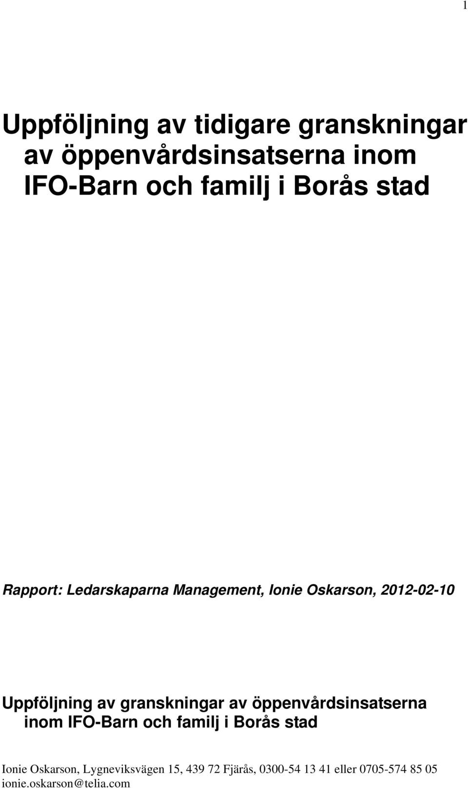 Management, Ionie Oskarson, 2012-02-10 Uppföljning av