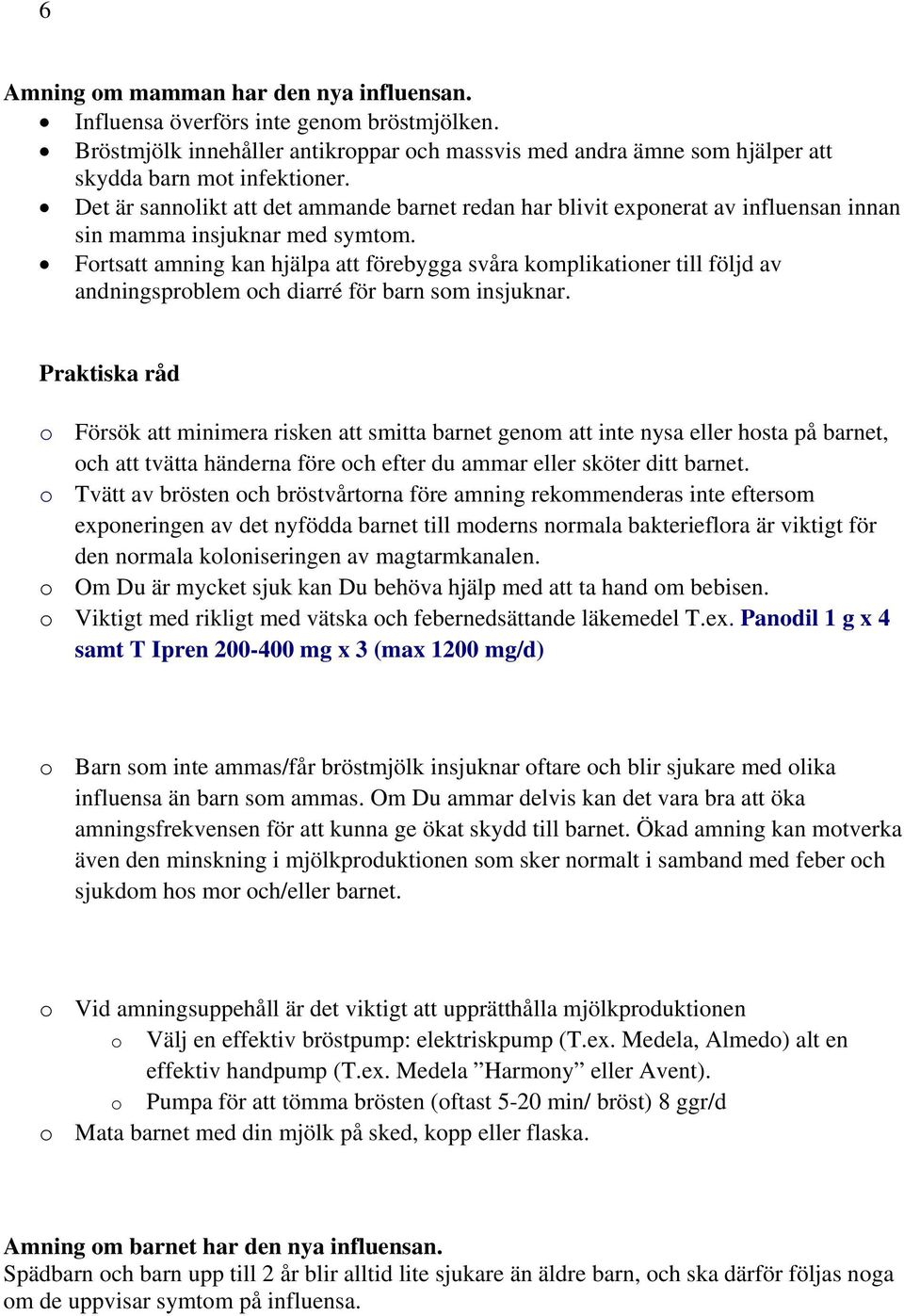 Fortsatt amning kan hjälpa att förebygga svåra komplikationer till följd av andningsproblem och diarré för barn som insjuknar.