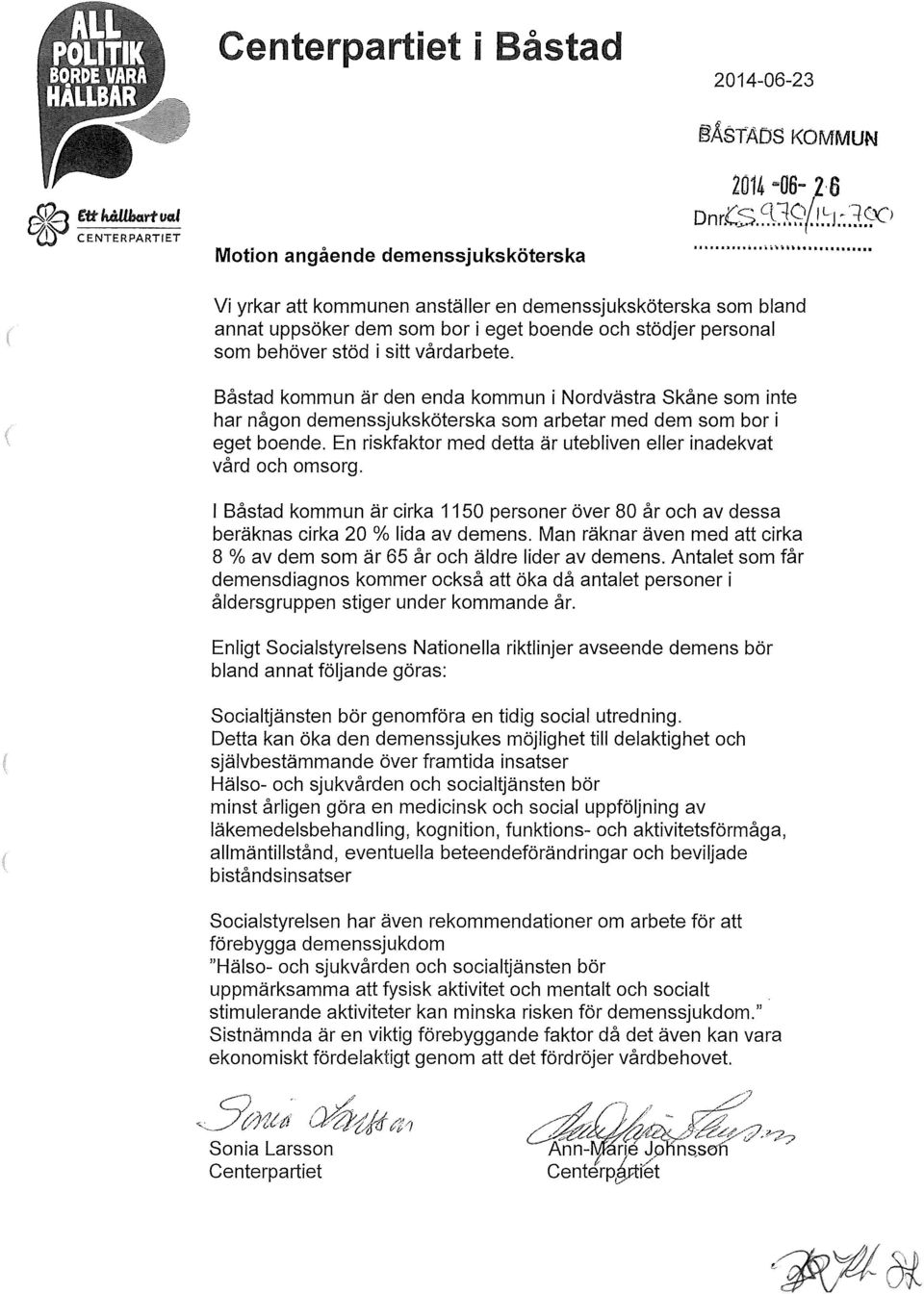 Båstad kommun är den enda kommun i Nordvästra Skåne som inte har någon demenssjuksköterska som arbetar med dem som bor i eget boende.