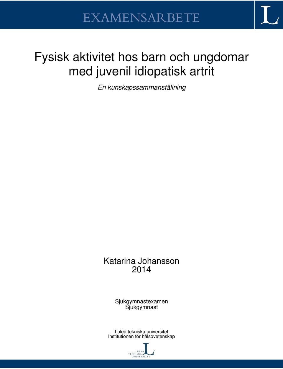 kunskapssammanställning Katarina Johansson 2014
