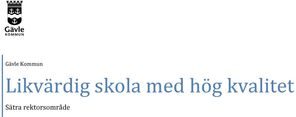 med hög kvalitet