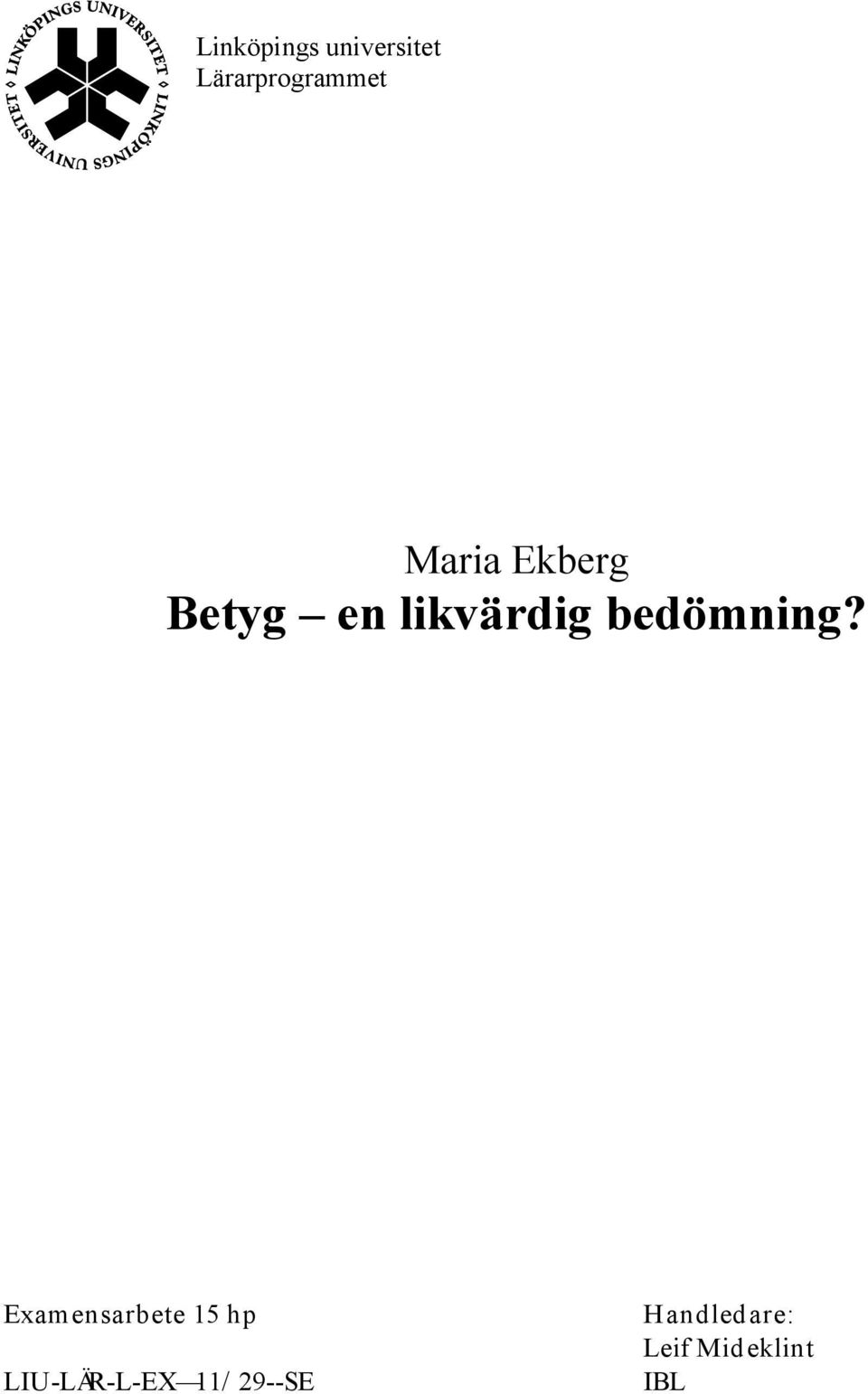 bedömning?