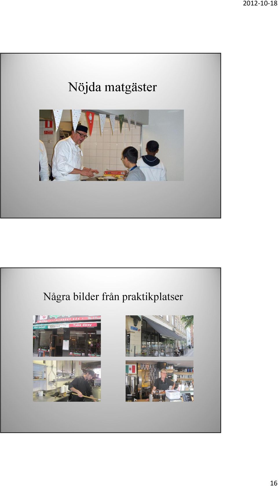 Några bilder