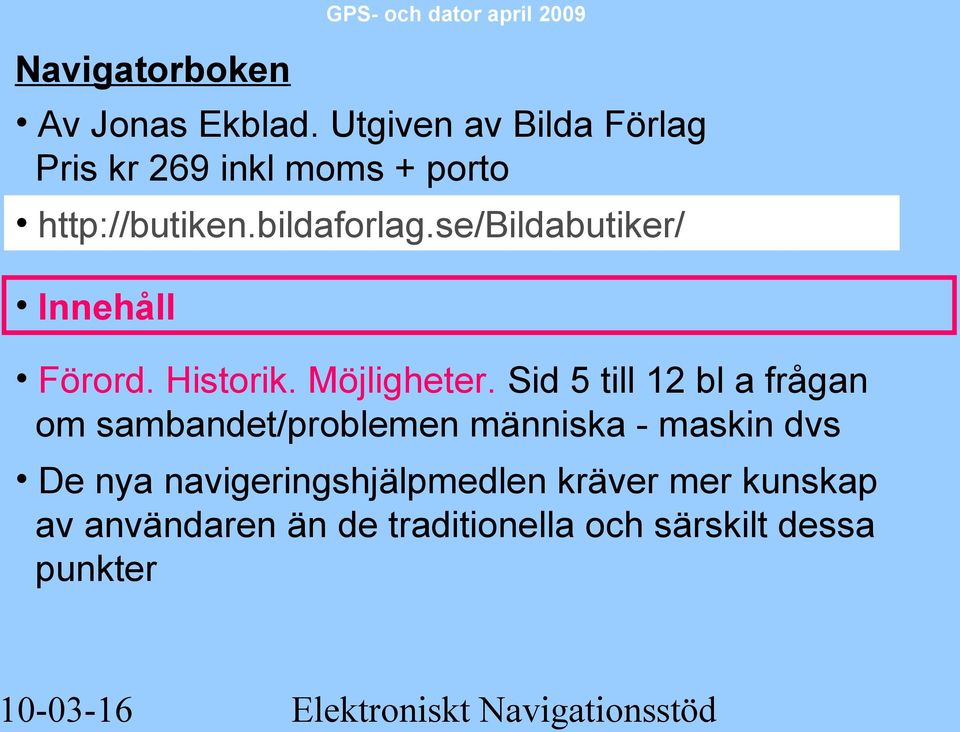 se/bildabutiker/ Innehåll Förord. Historik. Möjligheter.