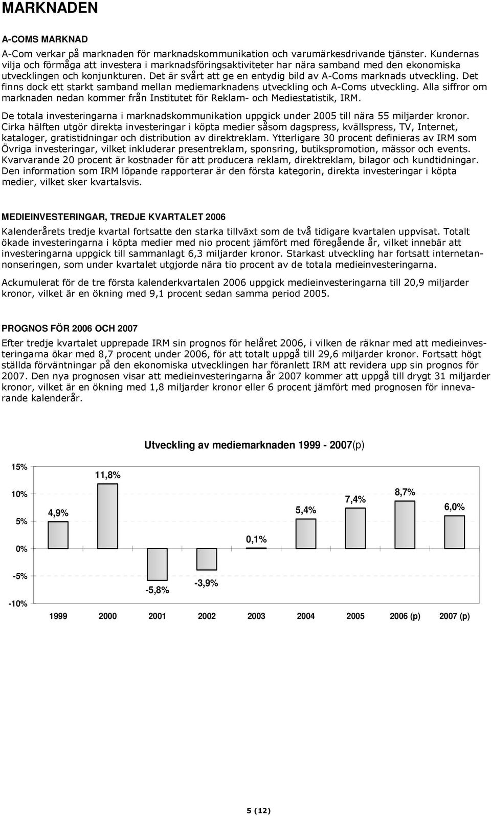 1" " &++ &+! &++/ PROGNOS FÖR 2006 OCH 2007 6"!=, " $%&++ - )*