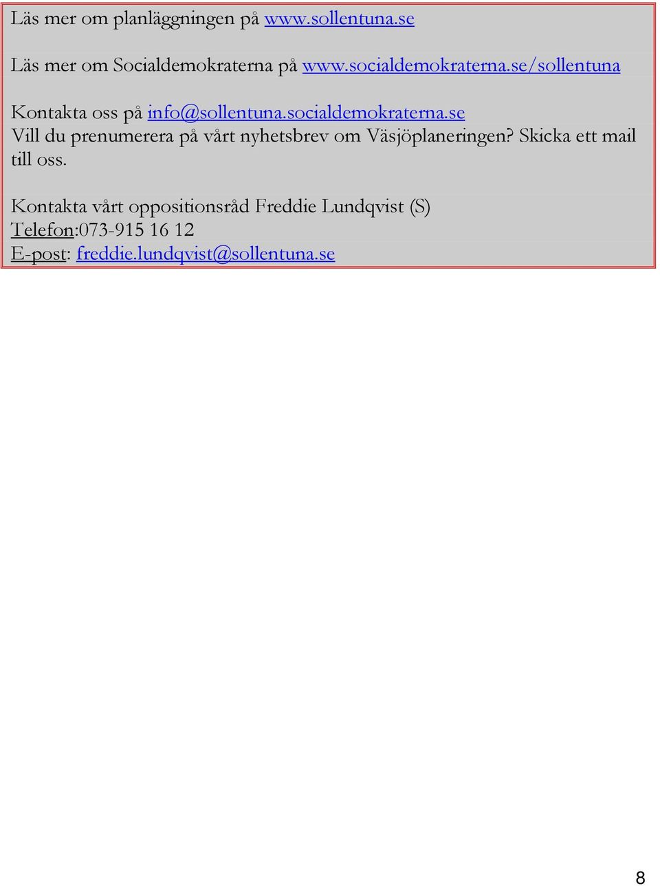 Skicka ett mail till oss.