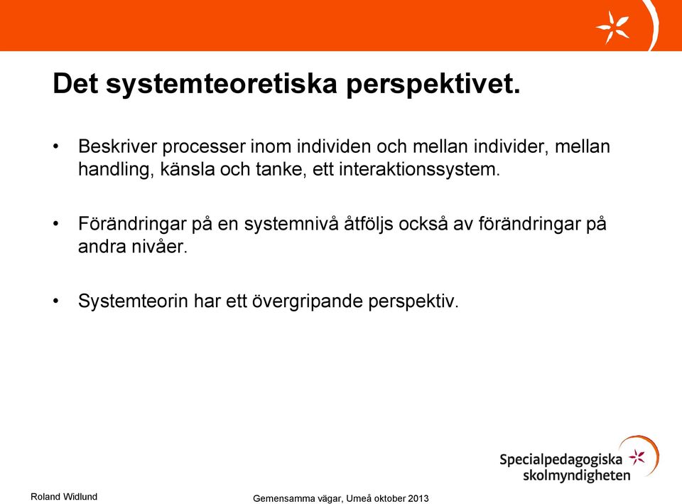 handling, känsla och tanke, ett interaktionssystem.