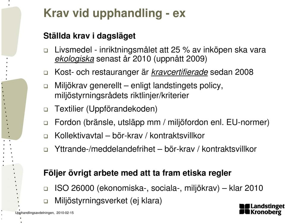 (Uppförandekoden) Fordon (bränsle, utsläpp mm / miljöfordon enl.