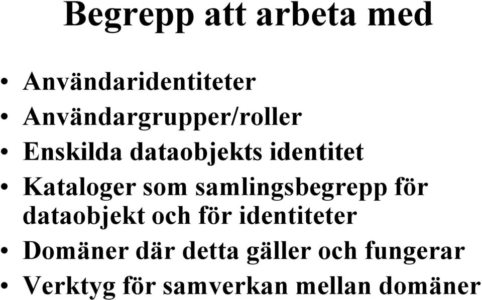 Kataloger som samlingsbegrepp för dataobjekt och för