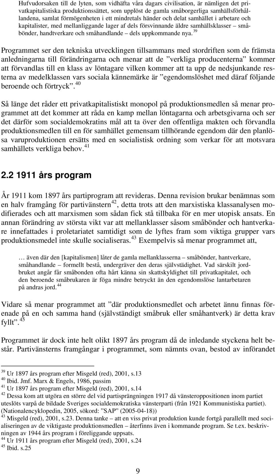 dels uppkommande nya.