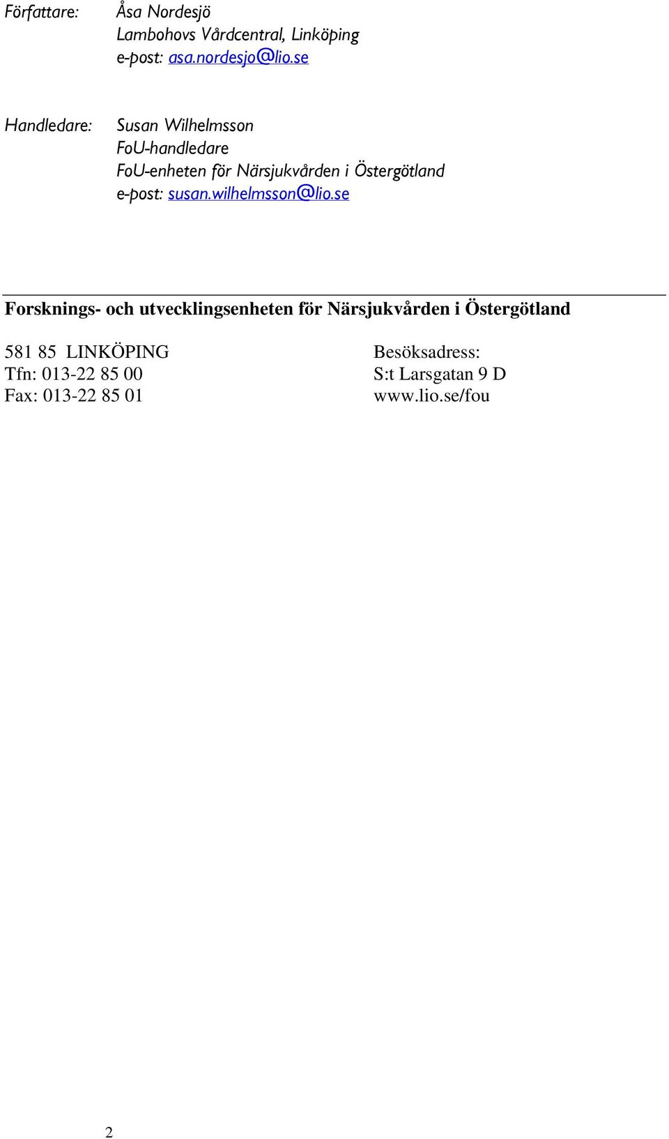 e-post: susan.wilhelmsson@lio.