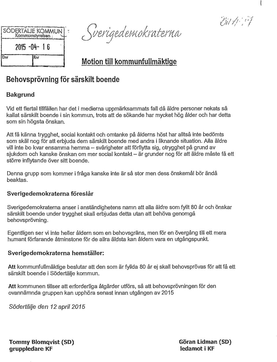 kallat särskilt boende i sin kommun, trots att de sökande har mycket hög ålder och har detta som sin högsta önskan.