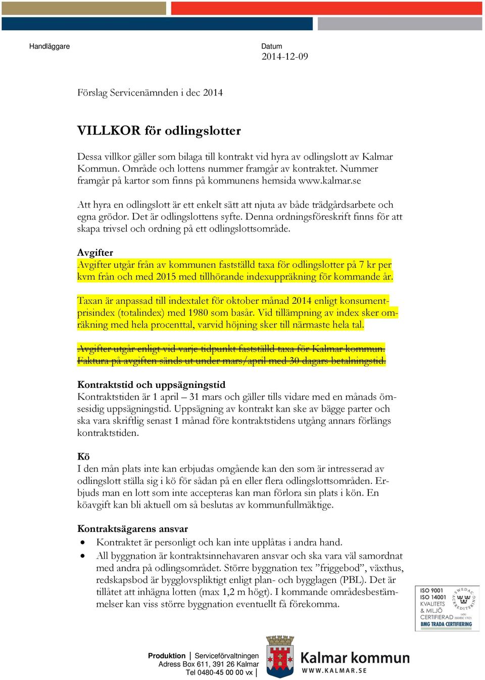 se Att hyra en odlingslott är ett enkelt sätt att njuta av både trädgårdsarbete och egna grödor. Det är odlingslottens syfte.