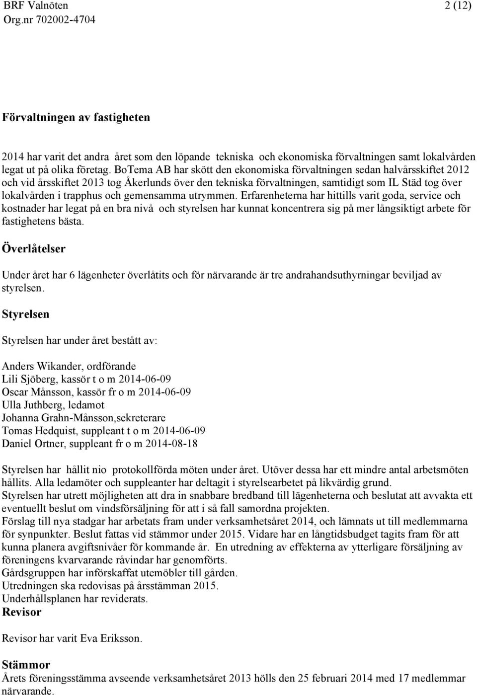 och gemensamma utrymmen.