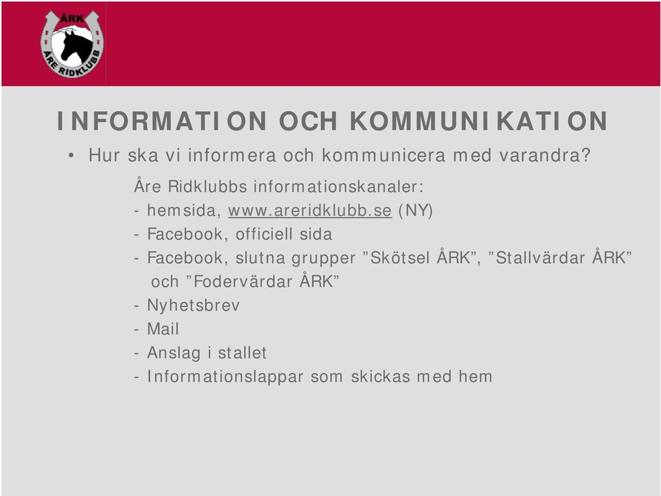 se (NY) - Facebook, officiell sida - Facebook, slutna grupper Skötsel ÅRK,