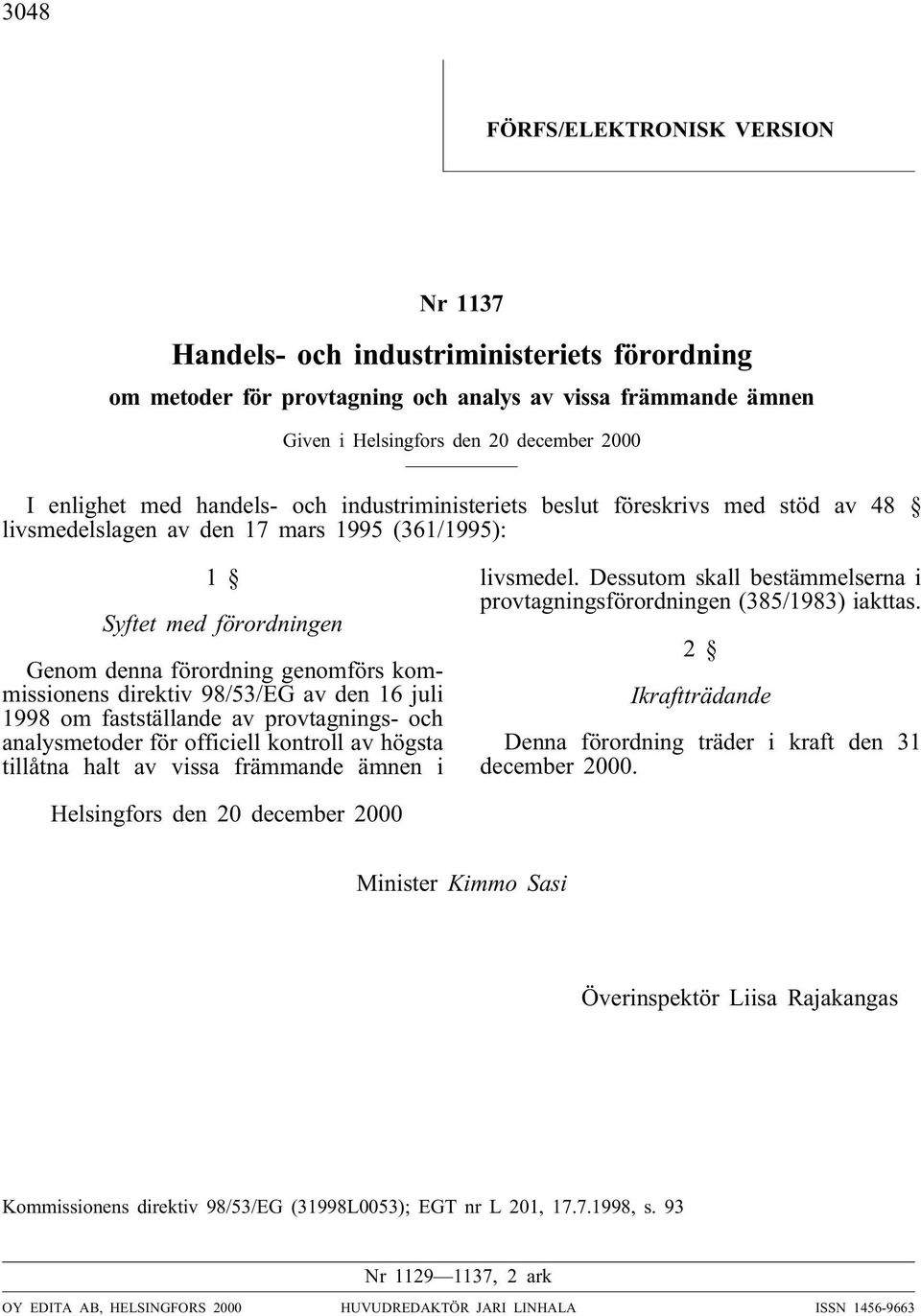 direktiv 98/53/EG av den 16 juli 1998 om fastställande av provtagnings- och analysmetoder för officiell kontroll av högsta tillåtna halt av vissa främmande ämnen i livsmedel.