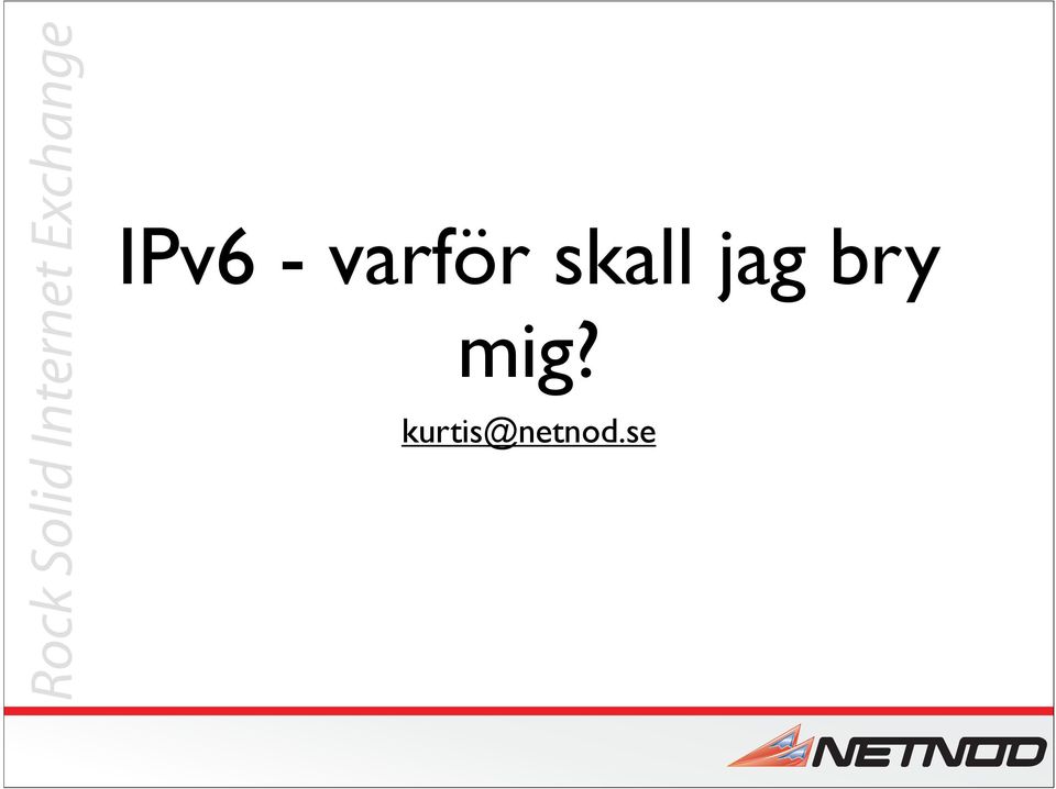 jag bry mig?