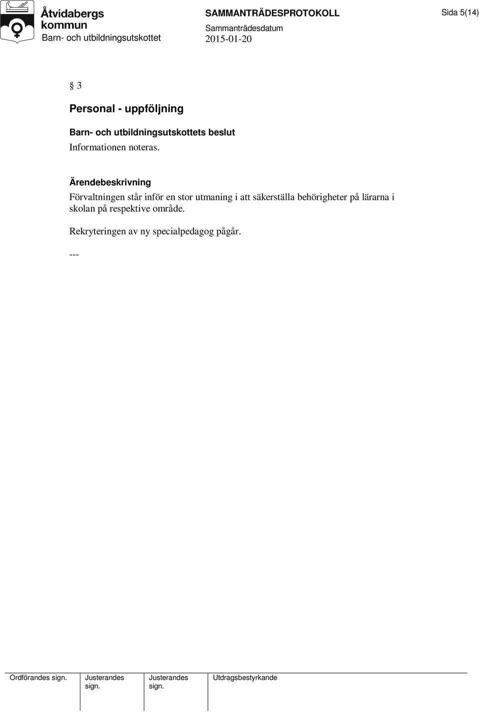 utmaning i att säkerställa behörigheter på lärarna i skolan på