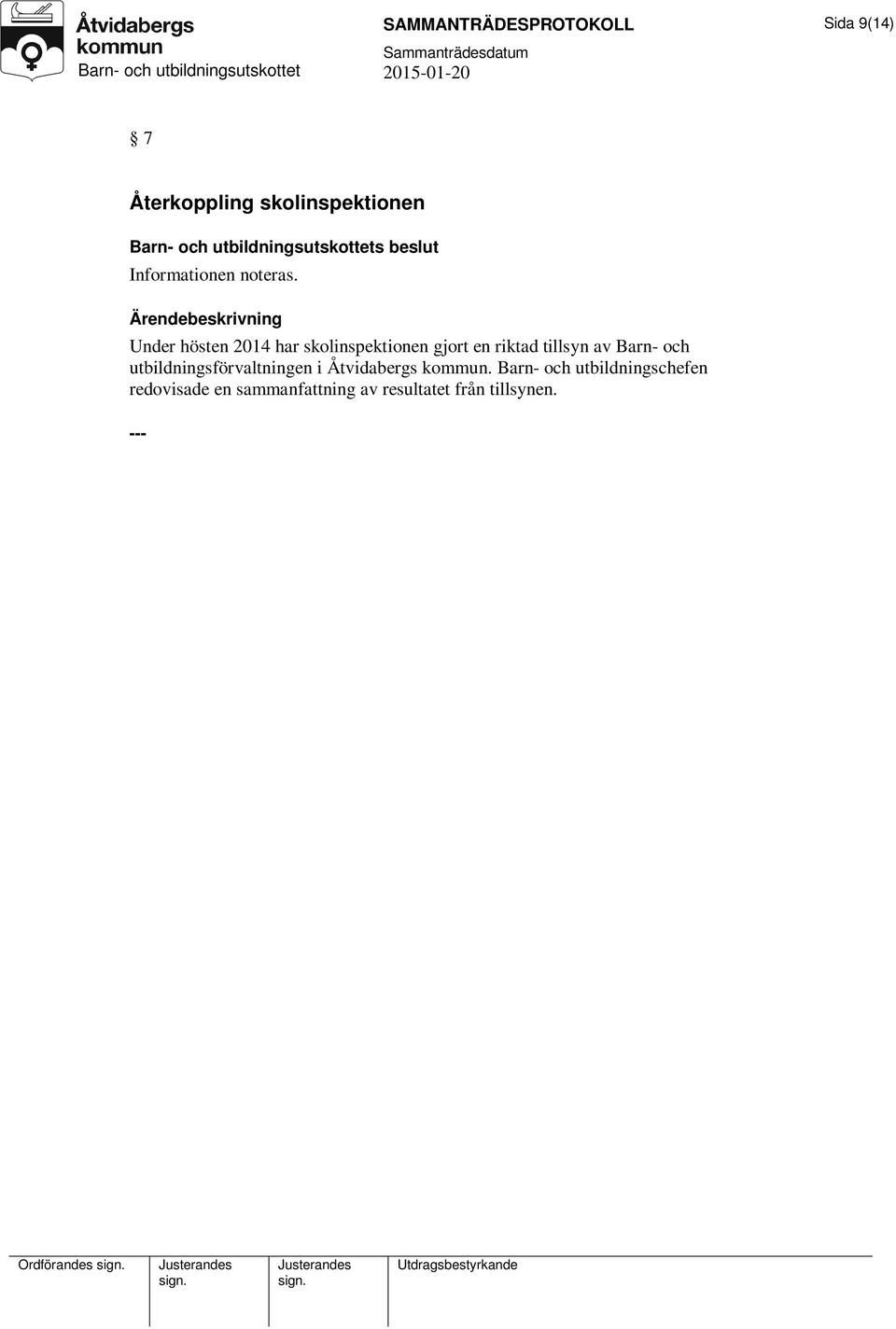 av Barn- och utbildningsförvaltningen i Åtvidabergs kommun.