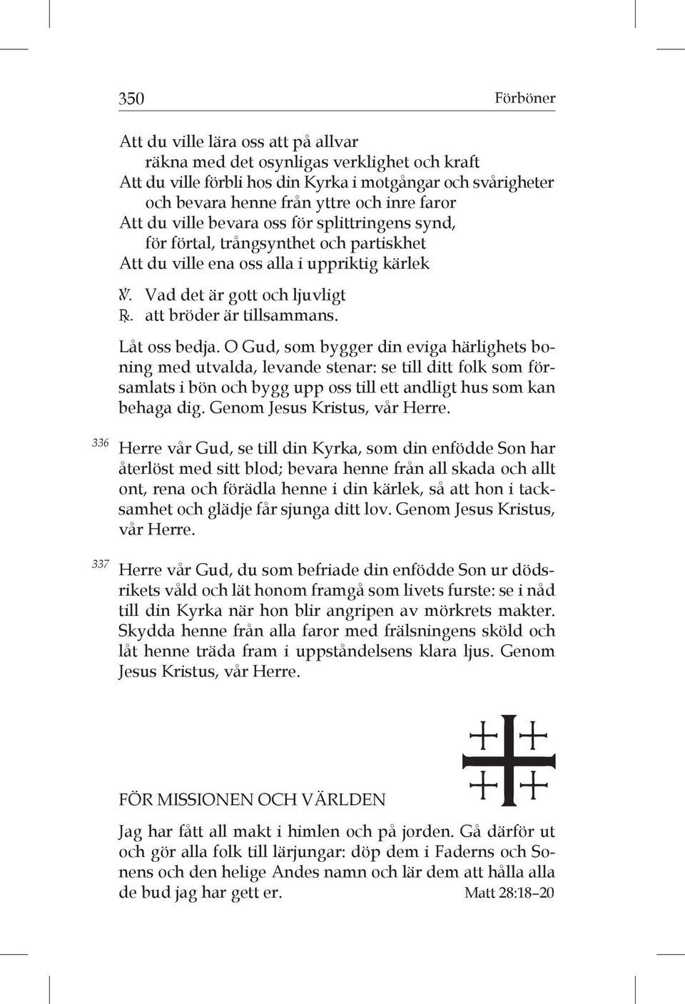 att bröder är tillsammans. Låt oss bedja.