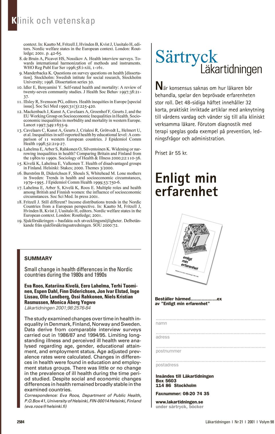 Questions on survey questions on health [dissertation]. Stockholm: Swedish intitute for social research, Stockholm University; 1998. Dissertation series.. Idler E, Benyamini Y.