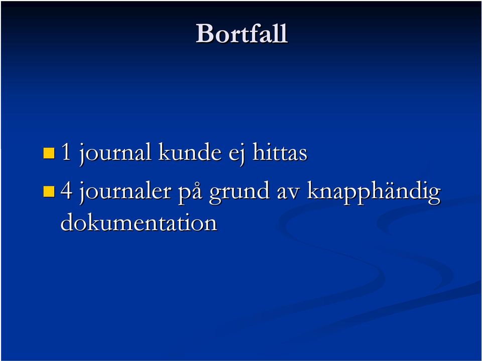 journaler påp grund av