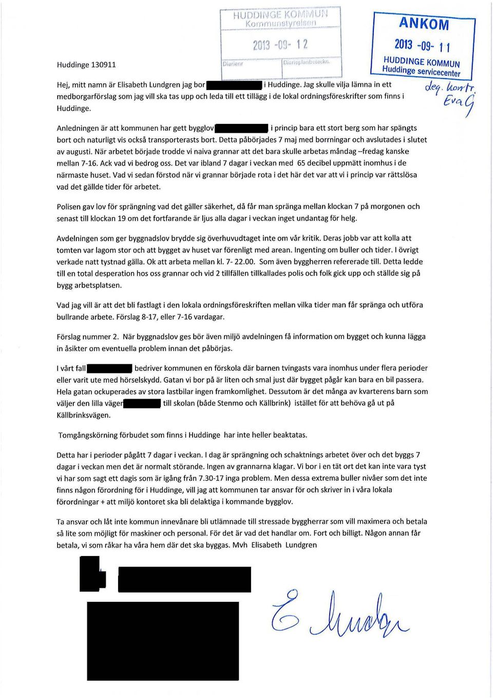 medborgarförslag som jag vill ska tas upp och leda till ett tillägg i de lokal ordningsföreskrifter som finns i Evq Huddinge.