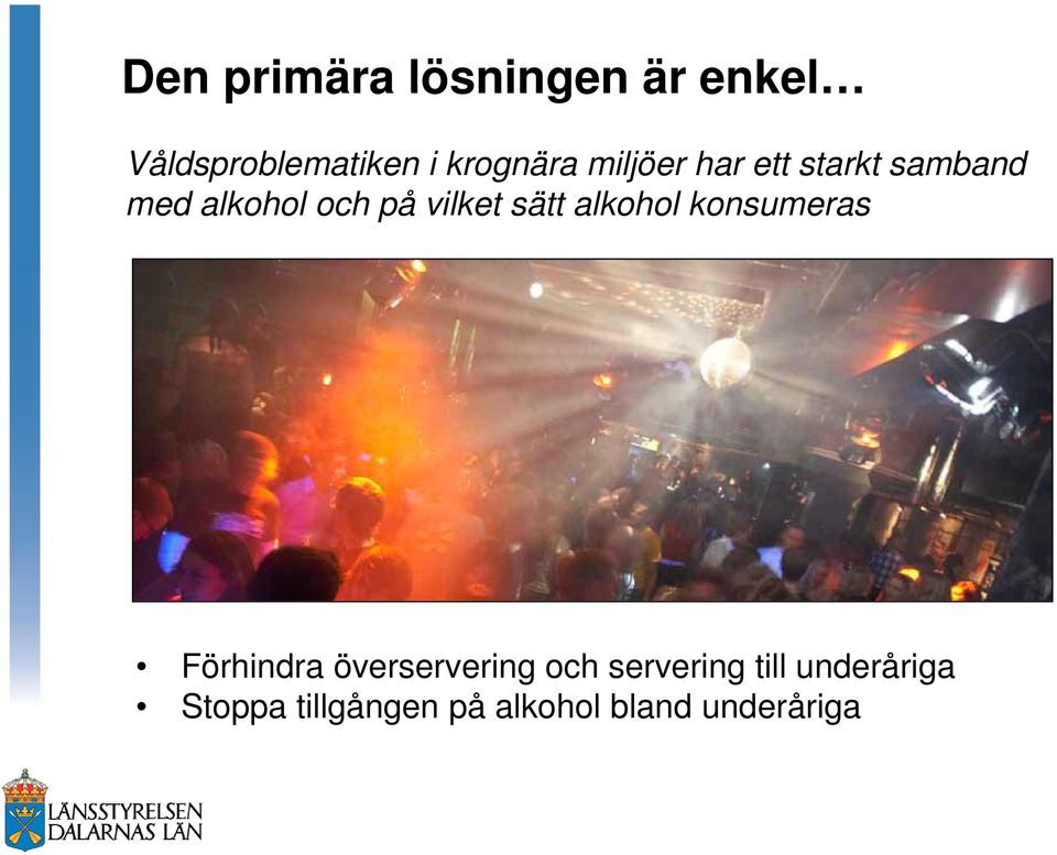 sätt alkohol konsumeras Förhindra överservering och