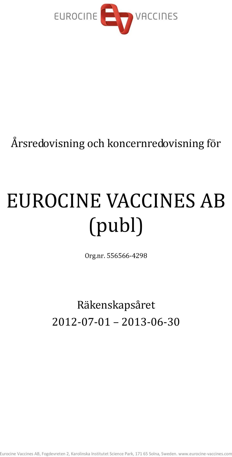 556566 4298 Räkenskapsåret 2012 07 01 2013 06 30 Eurocine