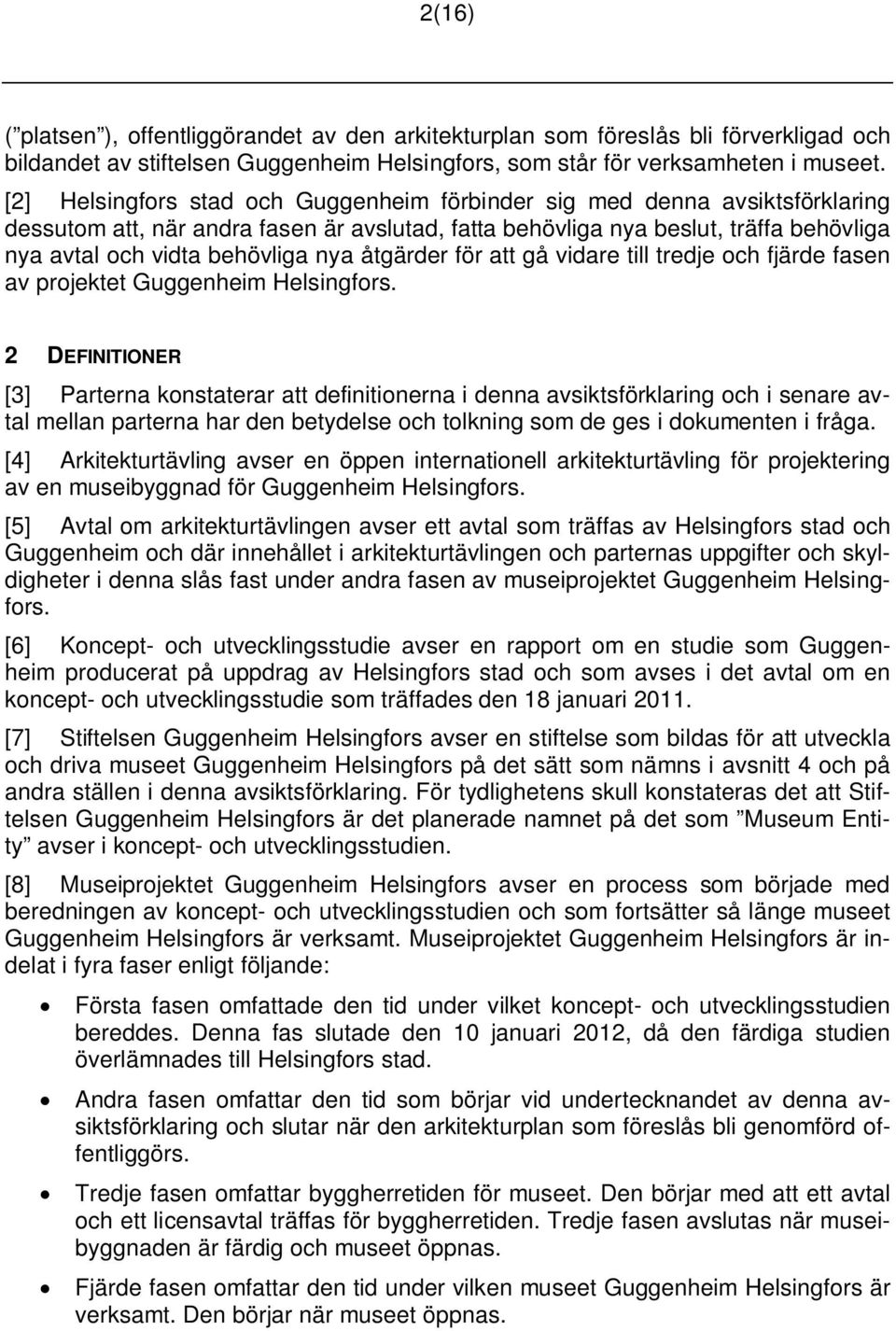 åtgärder för att gå vidare till tredje och fjärde fasen av projektet Guggenheim Helsingfors.
