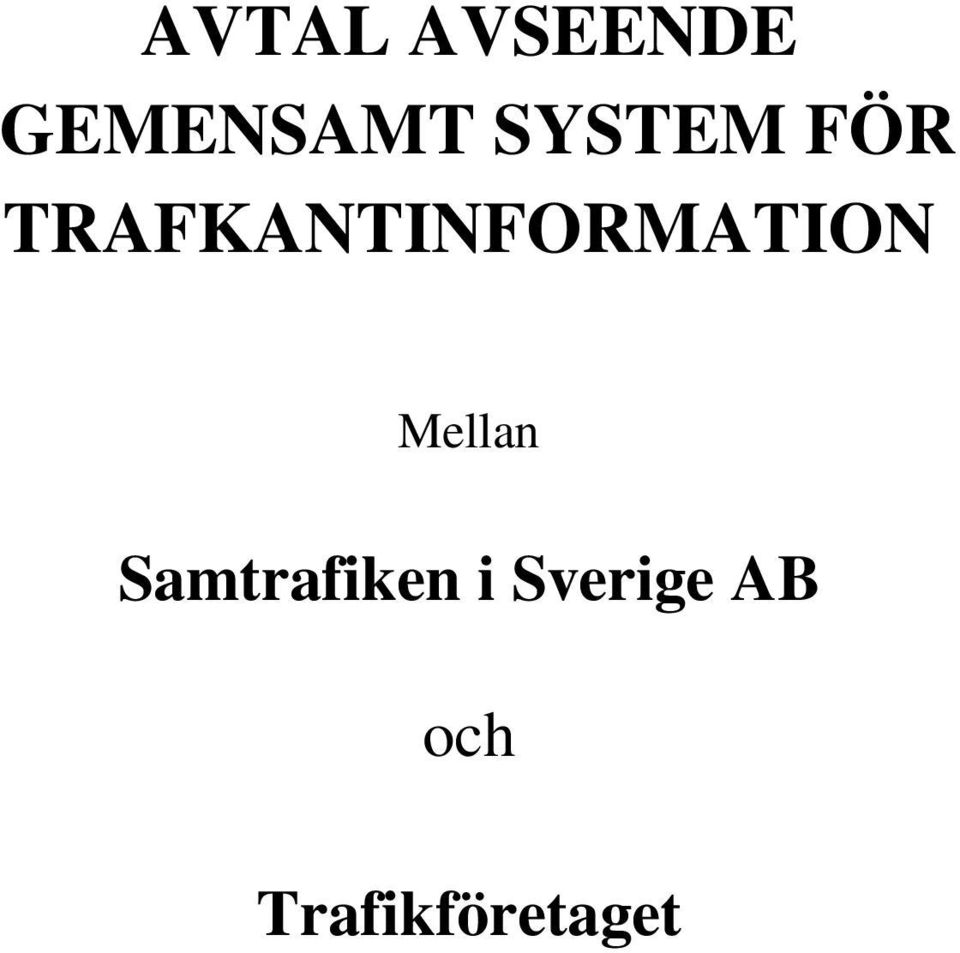 TRAFKANTINFORMATION Mellan