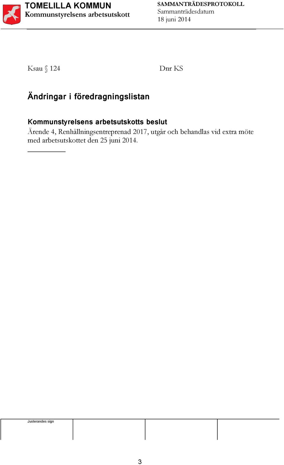 Renhållningsentreprenad 2017, utgår och