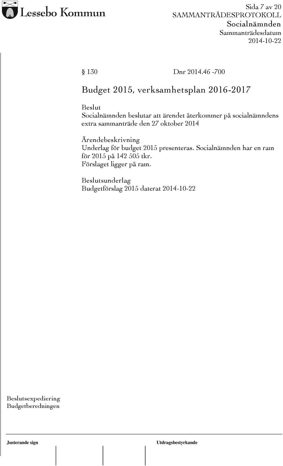 socialnämndens extra sammanträde den 27 oktober 2014 Underlag för budget 2015