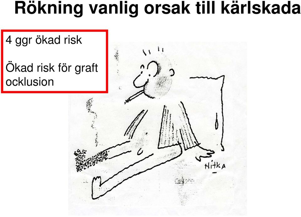 ökad risk Ökad risk