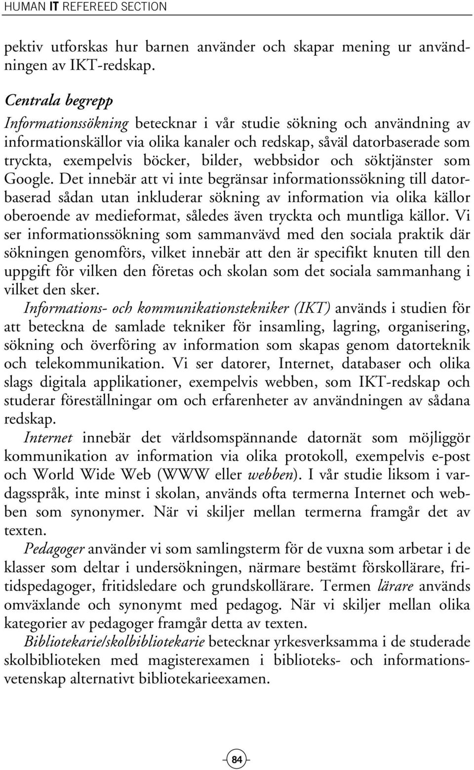 webbsidor och söktjänster som Google.