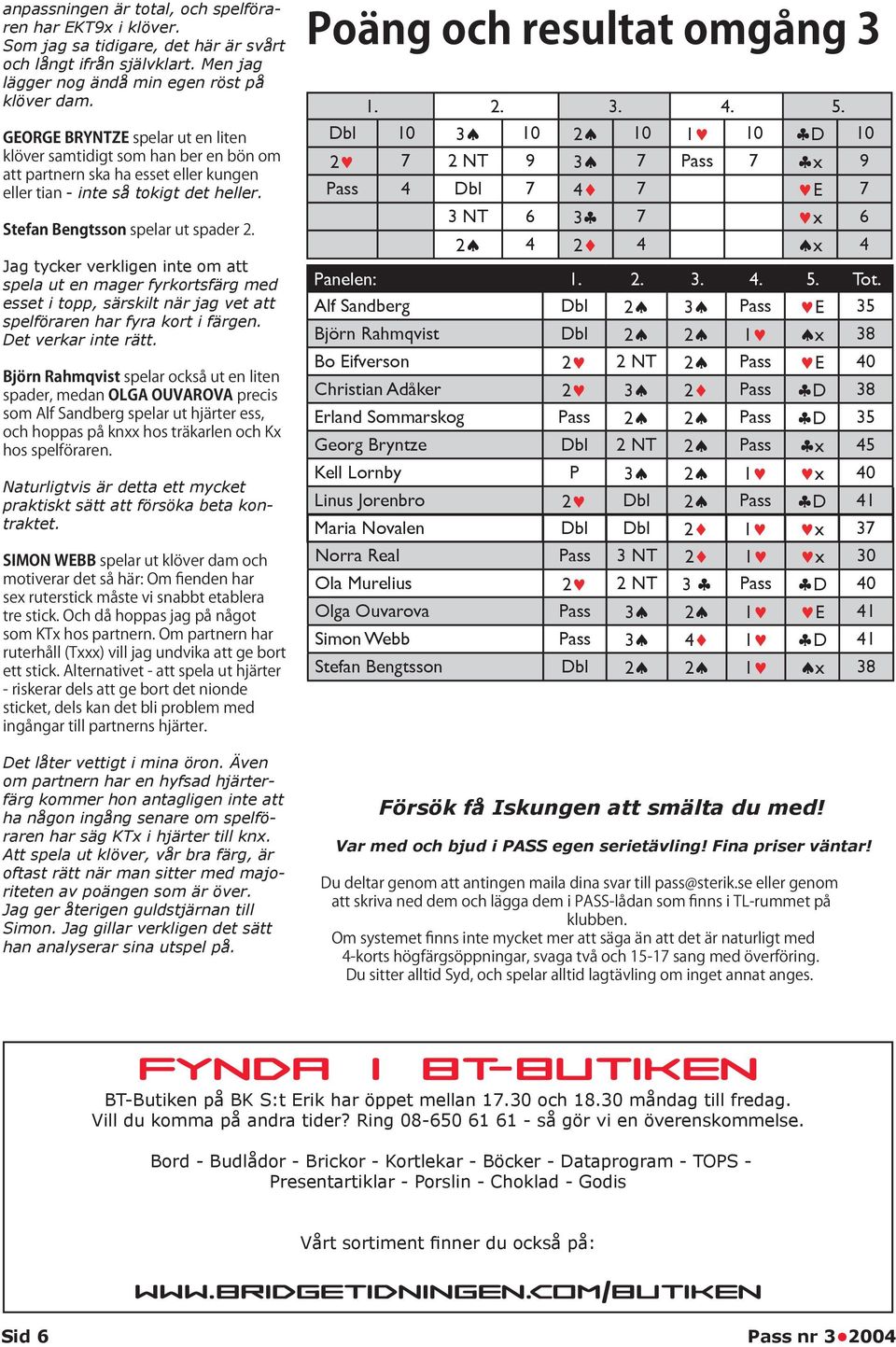 Naturligtvis är detta ett mycket praktiskt sätt att försöka beta kontraktet. Det låter vettigt i mina öron.