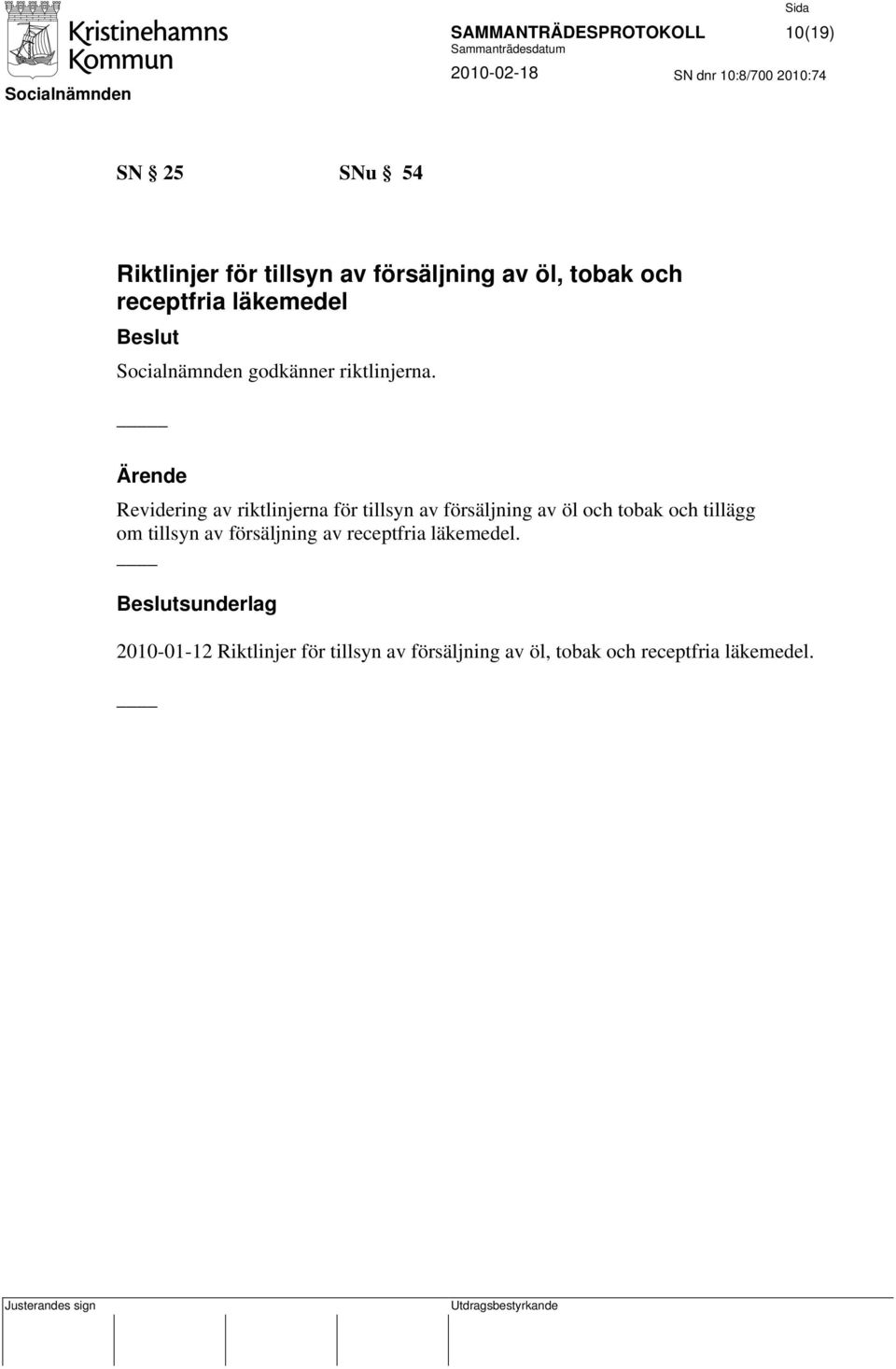 Revidering av riktlinjerna för tillsyn av försäljning av öl och tobak och tillägg om tillsyn