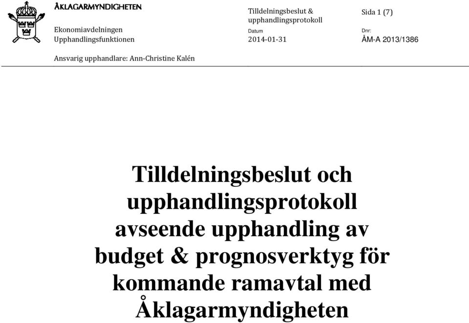 31 ÅM-A 2013/1386 Tilldelningsbeslut och upphandlingsprotokoll