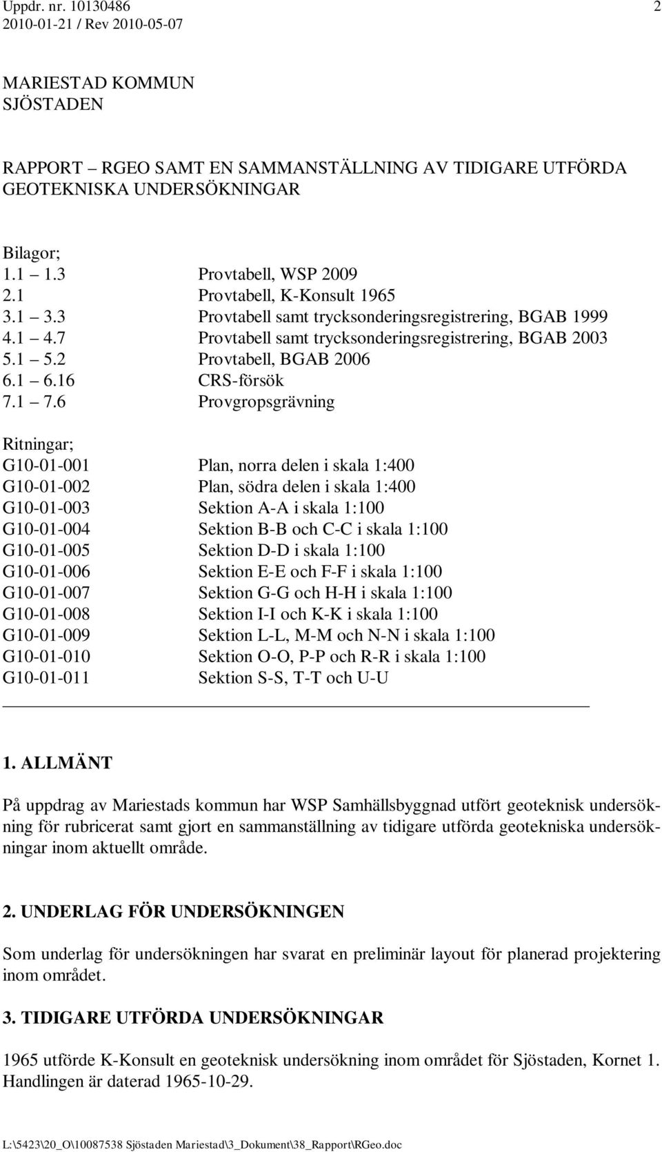 2 Provtabell, BGAB 2006 6.1 6.16 CRS-försök 7.1 7.