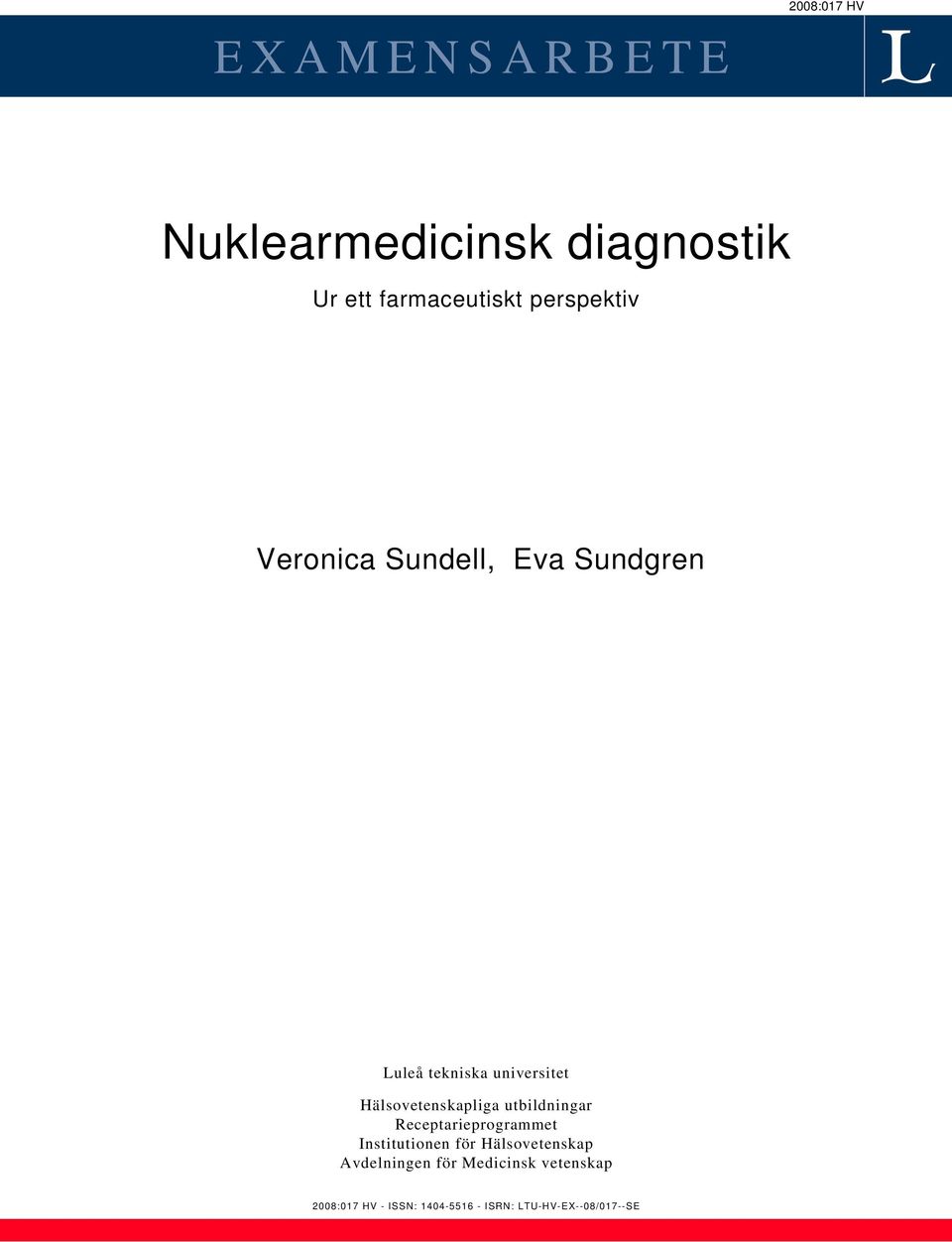 Hälsovetenskapliga utbildningar Receptarieprogrammet Institutionen för