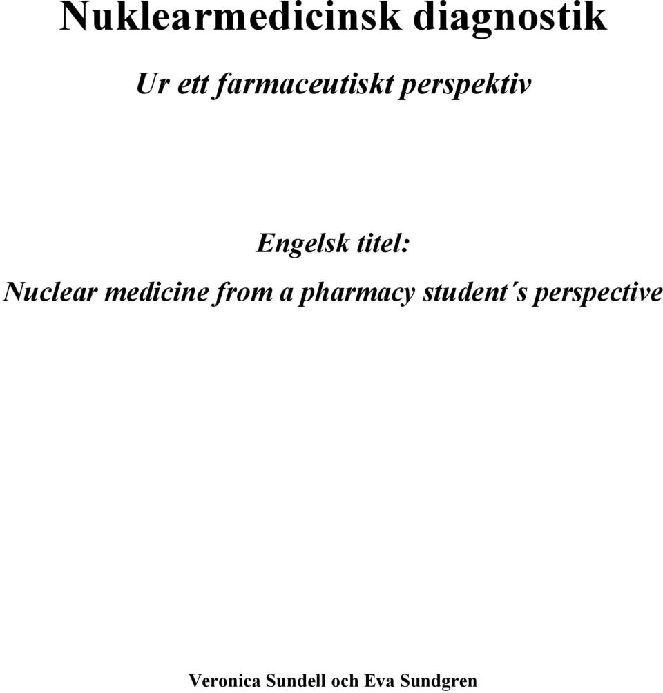 Nuclear medicine from a pharmacy student