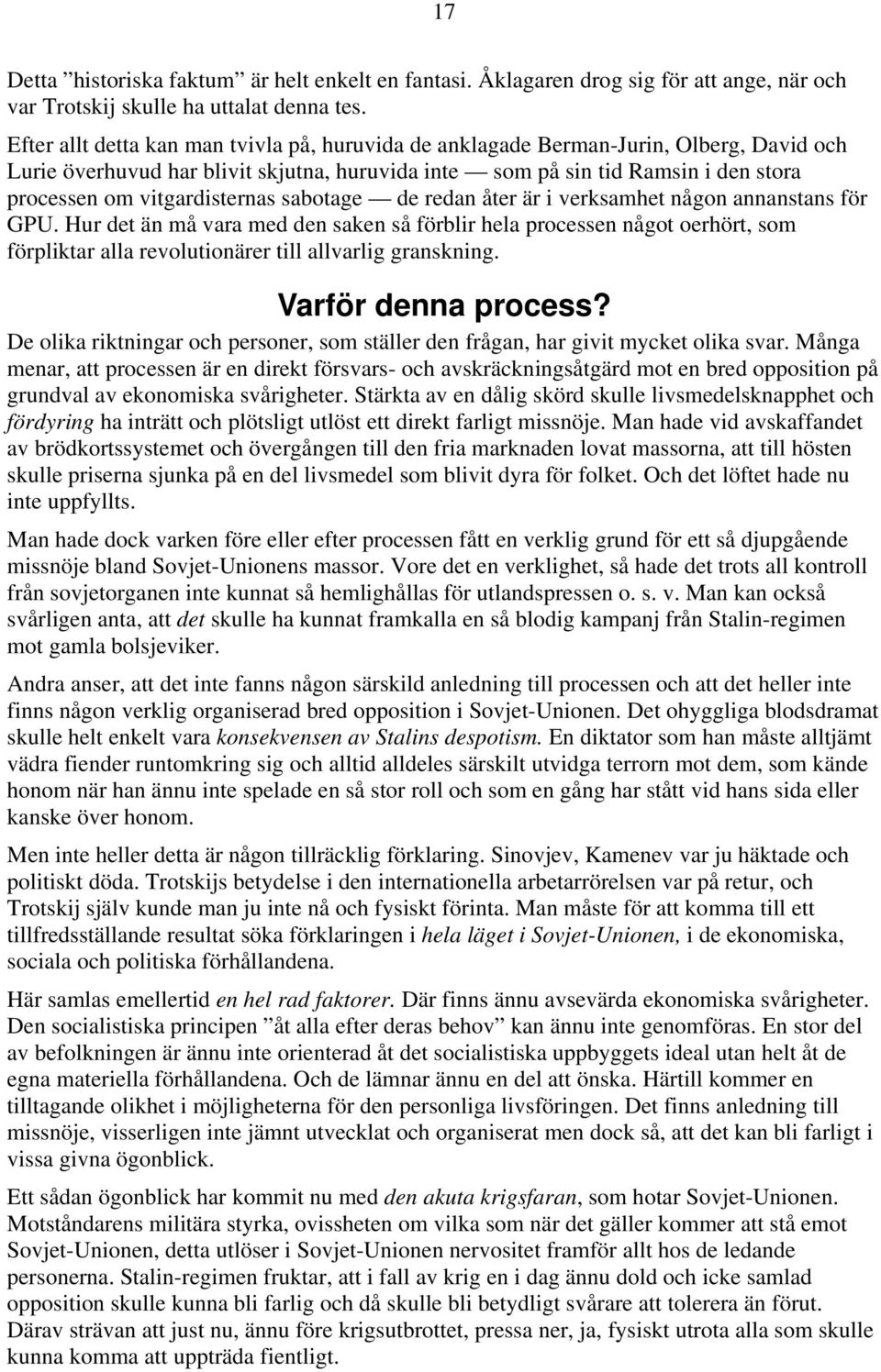 vitgardisternas sabotage de redan åter är i verksamhet någon annanstans för GPU.