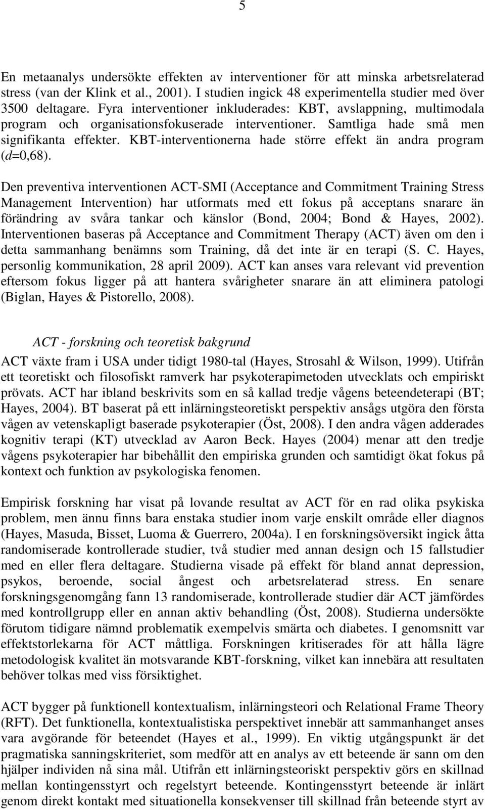 KBT-interventionerna hade större effekt än andra program (d=0,68).